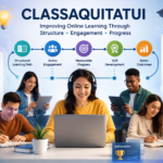 How Classaquitatui Improves Online Learning: Features, Benefits & Best Practices